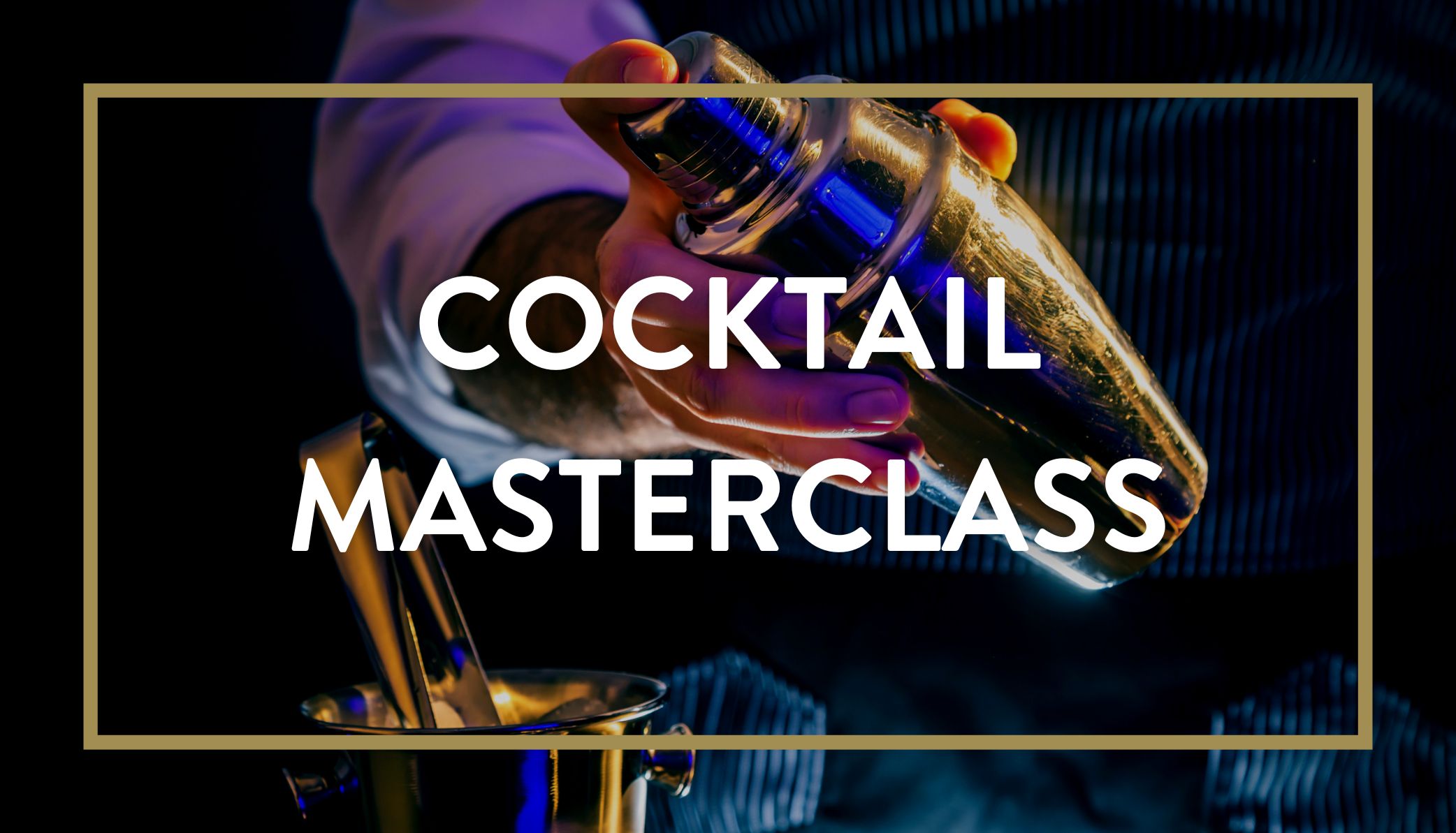 Close-up of a person pouring a cocktail from a metal shaker into a glass, with the text “cocktail masterclass” overlaid.